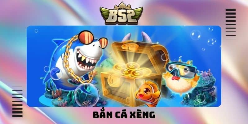 Bắn cá xèng