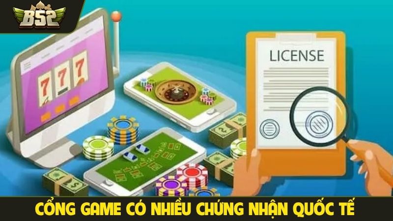 Cổng game có nhiều chứng nhận quốc tế